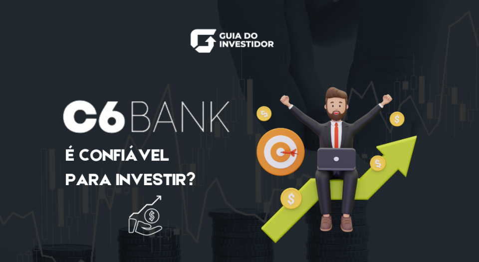c6 bank é confiável para investir