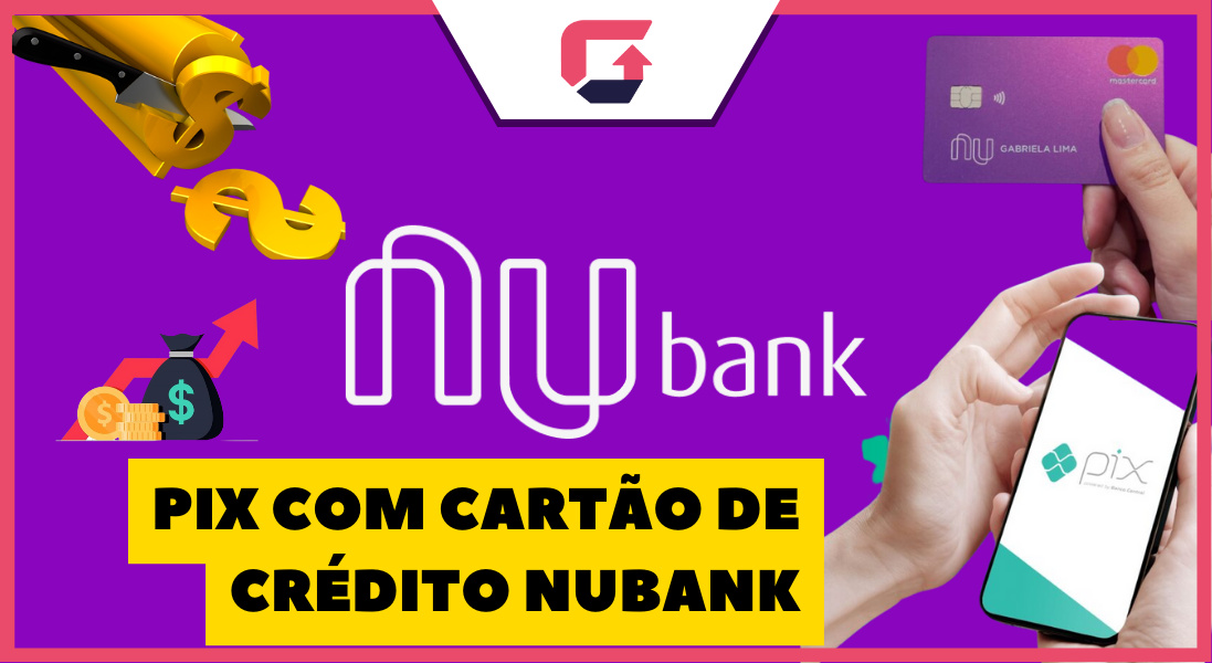 Saiba como pagar cartão de crédito Nubank usando Pix de outros