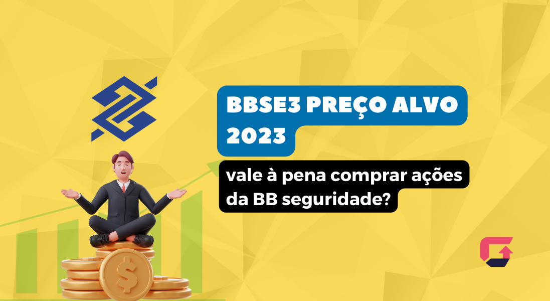 BBSE3 Preço Alvo 2024: Vale A Pena Comprar Ações Da BB Seguridade?