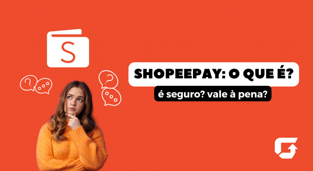 ShopeePay: saiba o que é e como usar a carteira digital