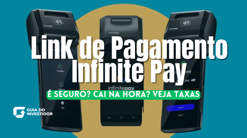 Link de Pagamento Infinite Pay: é seguro? Cai na hora? Veja taxas